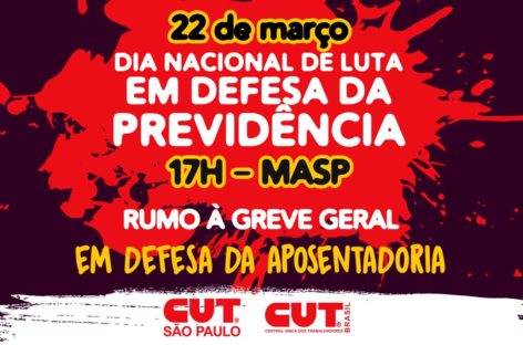 Dia 22 tem ato na Av. Paulista contra a reforma da Previdência