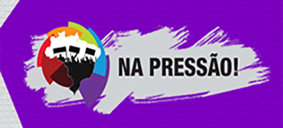 É HORA DE PRESSIONAR O CONGRESSO NACIONAL