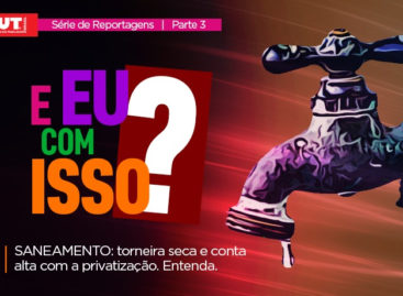 SÉRIE: Privatização do saneamento: torneira seca, conta alta, esgoto a céu aberto