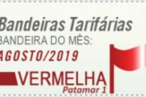 Bandeira tarifária para agosto é vermelha patamar 1