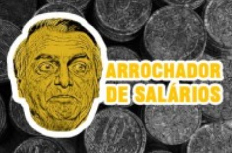 Arrocho: Bolsonaro acaba com ganho real do salário mínimo que Lula criou