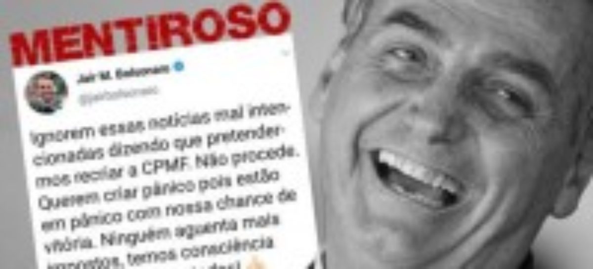 Apesar de ter negado durante as eleições, Bolsonaro prepara a volta da CPMF