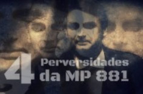 Confira os 4 itens da MP 881 que mais prejudicam os trabalhadores