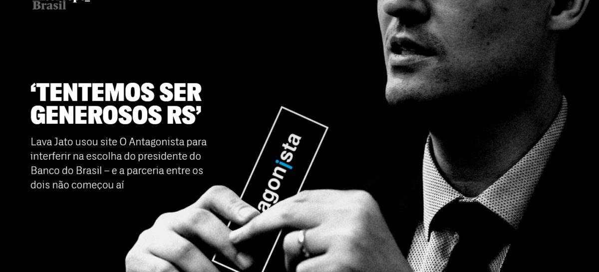 Lava Jato usou site “O Antagonista” para interferir no Banco do Brasil