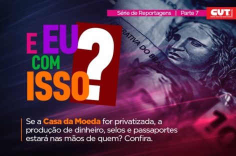 Entenda como a privatização da Casa da Moeda coloca em risco a economia do país