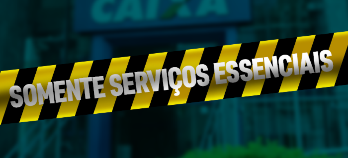 Agências da Caixa ficarão fechadas e só atenderão serviços essenciais