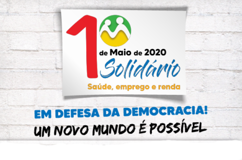 Executiva da CUT convoca para 1º de Maio solidário, de luta e “Fora, Bolsonaro”