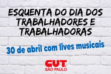 CUT-SP promove lives musicais na Semana dos Trabalhadores e Trabalhadoras