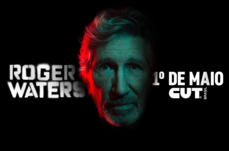 1° de Maio da CUT e centrais terá participação do músico Roger Waters, ex-Pink Floyd