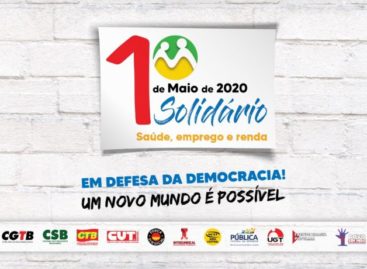 1º de maio de 2020 terá luta, mas também será solidário, digital e unitário