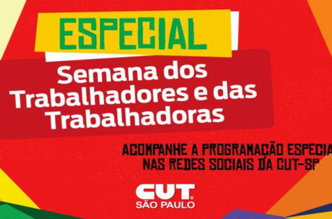 1º de Maio: CUT-SP terá programação virtual diária na Semana dos Trabalhadores
