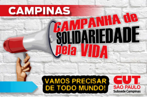 Em Campinas, subsede da CUT-SP e sindicatos intensificam campanha de doações
