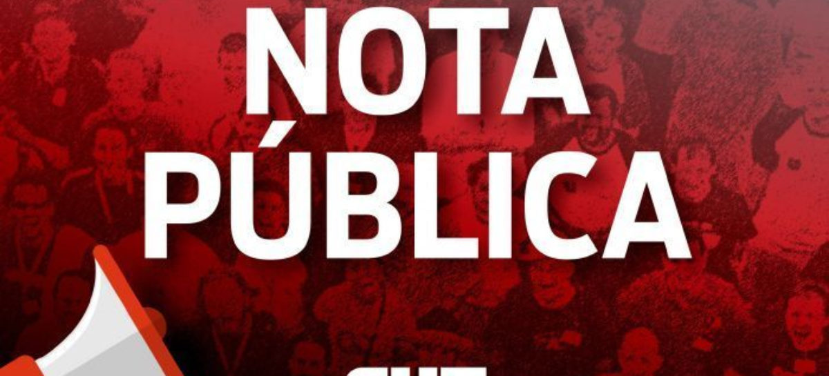 Manifesto da CUT-SP em repúdio às ações do governo Bolsonaro e em defesa da vida