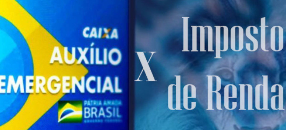 Trabalhadores podem ter de pagar Imposto de Renda sobre auxílio emergencial em 2021