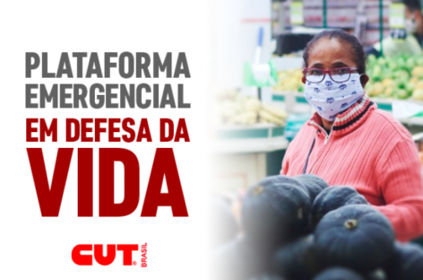 Executiva Nacional da CUT lança plataforma em defesa da vida, trabalho e moradia