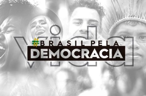 Entidades e movimentos sociais se unem em defesa da democracia e da vida