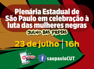 Plenária de SP celebra Tereza de Benguela e o Dia da Mulher Negra