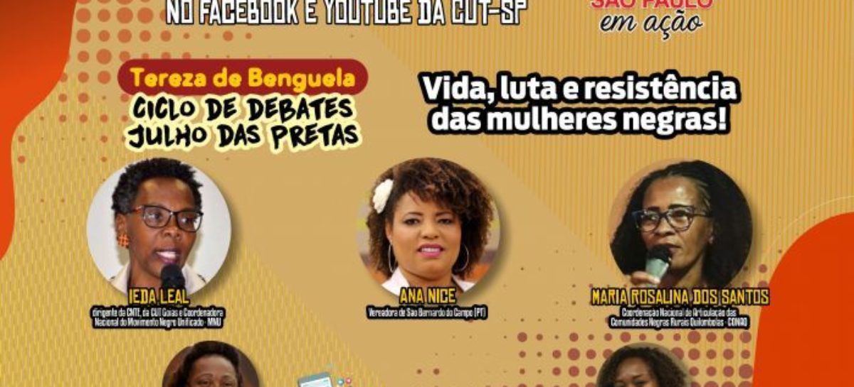 Programa CUT-SP inicia ciclo de debates “Julho das Pretas” a partir desta quinta, 2
