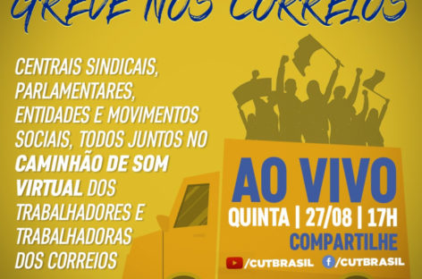 CUT, Centrais e movimentos sociais fazem ato de solidariedade à greve nos Correios