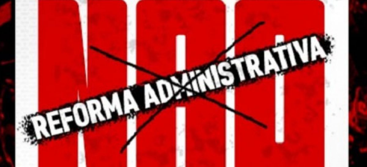 Reforma Administrativa desconhece realidade de servidores públicos do Brasil