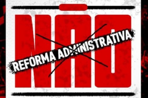 Reforma Administrativa desconhece realidade de servidores públicos do Brasil