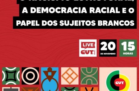 Live da CUT dia 20 vai ter música, diálogo, cultura e luta contra o racismo