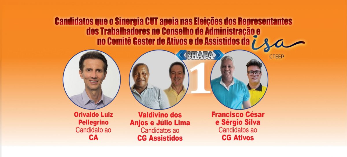 Sinergia CUT apoia Orivaldo e as Chapas 1 nas eleições para o CA e o CG de Ativos e de Assistidos da ISA Cteep