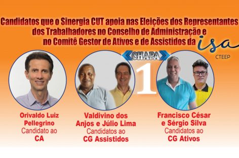 Sinergia CUT apoia Orivaldo e as Chapas 1 nas eleições para o CA e o CG de Ativos e de Assistidos da ISA Cteep