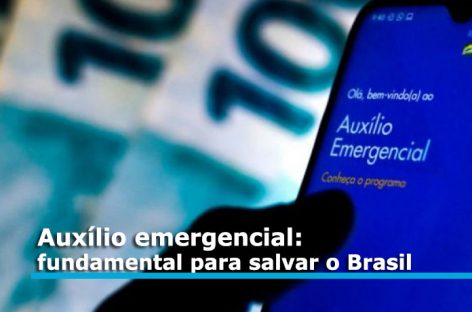 Manter auxílio emergencial é fundamental para salvar vidas e recuperar economia