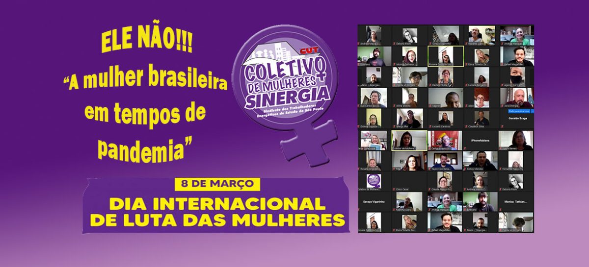 No Dia Internacional da Mulher, Coletivo de Mulheres do Sinergia CUT promove evento que exige respeito à vida e brada: “Ele não!”