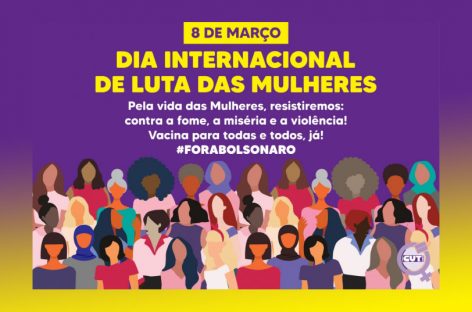 Neste 8 de março, mulheres denunciam impactos da pandemia e descaso de Bolsonaro