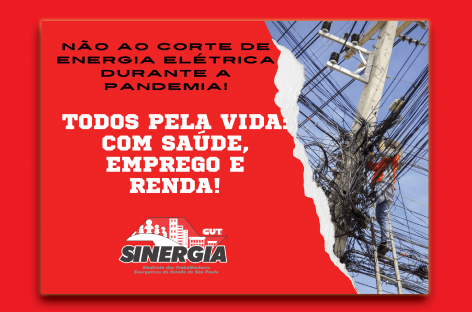 Aneel acata pedido do Sinergia CUT e suspende corte de energia por inadimplência de consumidores de baixa renda