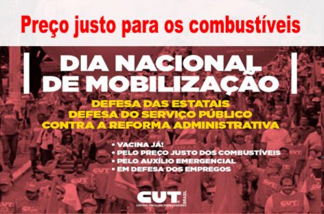 CUT e entidades reforçam mobilização contra o aumento dos combustíveis, nesta quinta