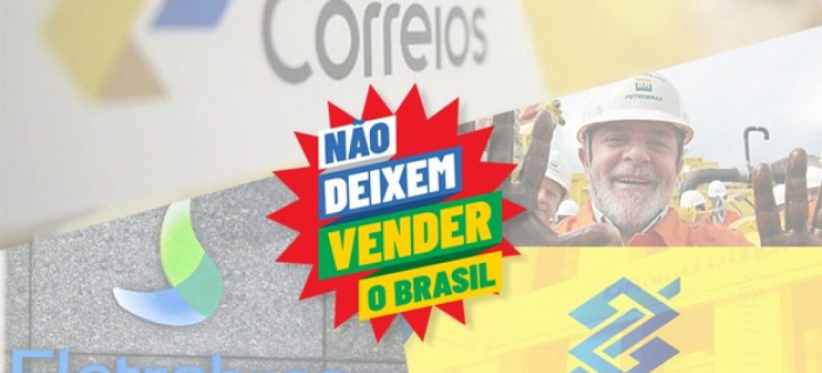 Não deixem vender o Brasil: Estatais ajudam a aquecer a economia e a gerar emprego