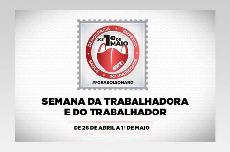 CUT organiza “Semana do Trabalhador” de 26 de abril a 1° de maio