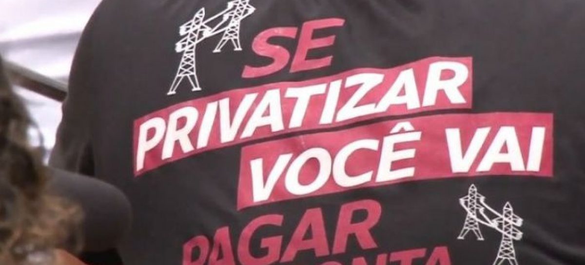 Confira nove motivos para ser contra a privatização da Eletrobras