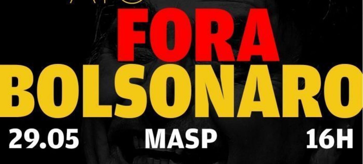 Chega de Bolsonaro! Movimentos convocam ato no dia 29 pela saída do presidente