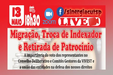 Sinergia CUT realiza live para tratar sobre a migração de planos, a troca de indexador e a retirada de patrocínio na Vivest