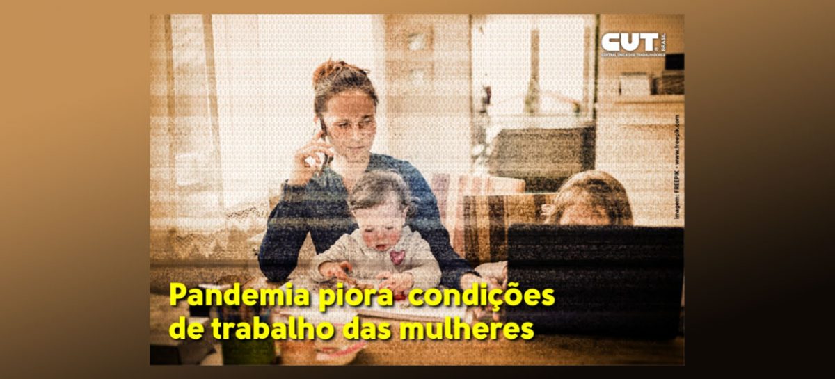 Pandemia piora as condições de trabalho e mulheres pensam em pedir demissão