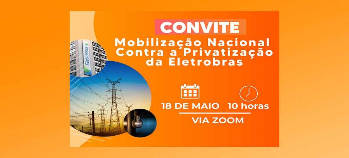 Eletricitários fazem plenária virtual contra privatização da Eletrobras nesta terça