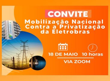 Eletricitários fazem plenária virtual contra privatização da Eletrobras nesta terça