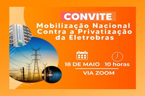 Eletricitários fazem plenária virtual contra privatização da Eletrobras nesta terça