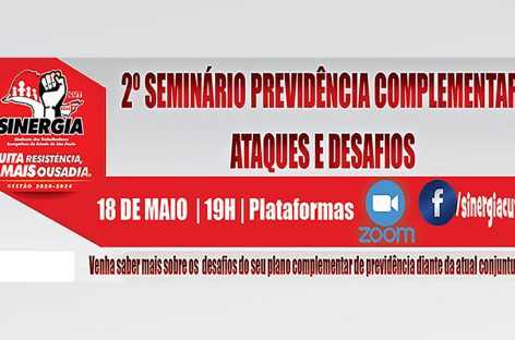 Sinergia CUT promove 2º Seminário sobre Previdência Complementar