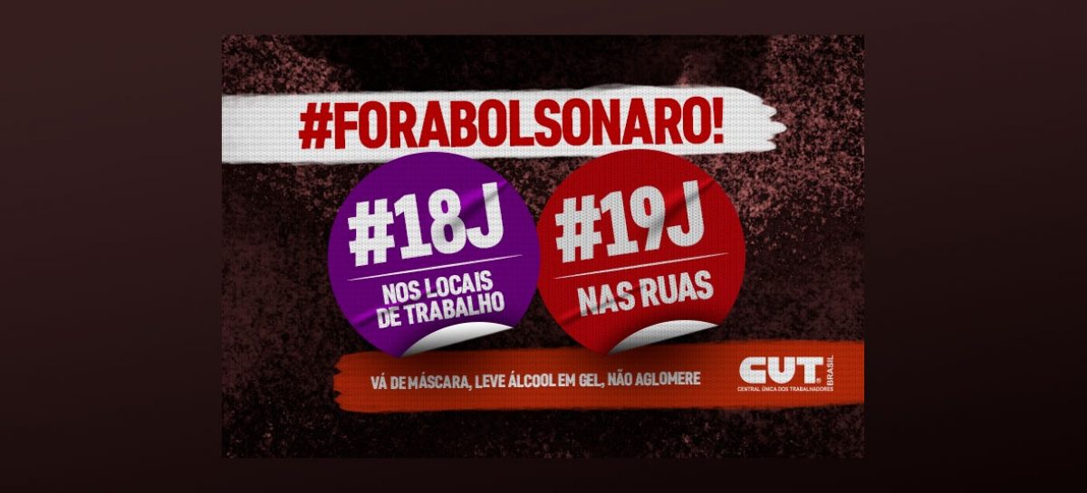 Confira onde vai ter atos ‘fora, Bolsonaro’, pelos R$ 600 e vacinas nos dias 18 e 19