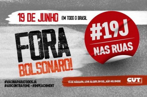 Confira onde vai ter atos ‘fora, Bolsonaro’ neste sábado (19)
