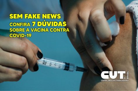 Não seja vítima de fakes news. Confira 7 dúvidas sobre a vacina contra Covid-19