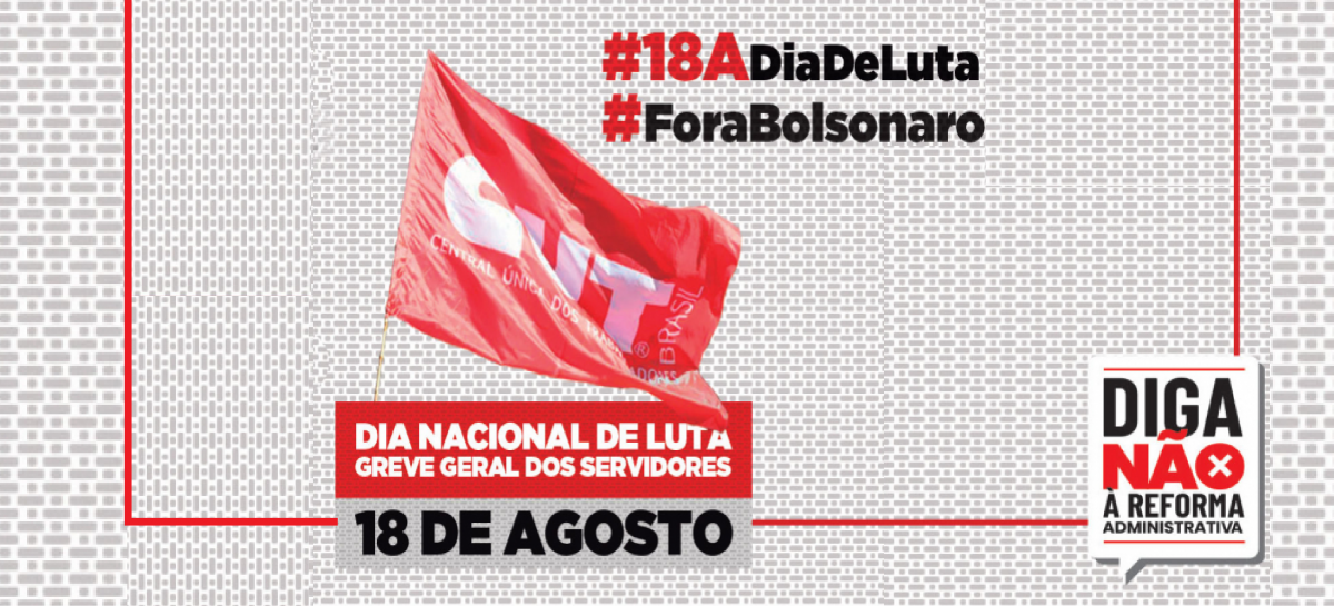 Trabalhadores em todo o Brasil organizam atos e paralisações para o 18 de Agosto