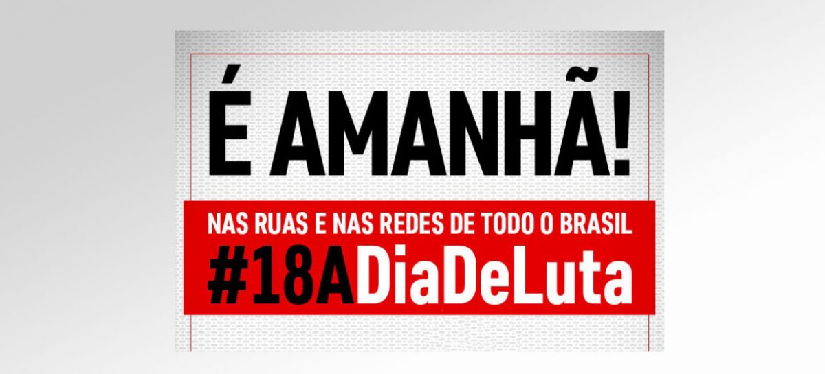 Esta quarta (18) é dia de greve dos servidores e mobilizações e atos em todo país