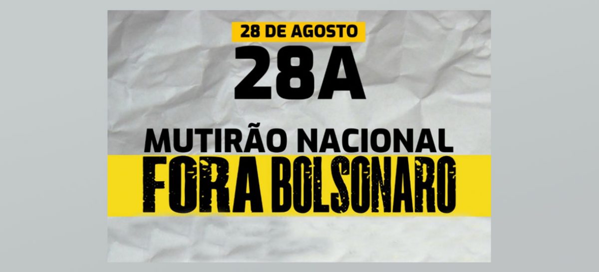 Neste sábado (28), tem panfletaço “Fora Bolsonaro” em todo o Brasil