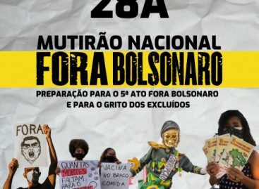 Neste sábado (28) tem esquenta para o ‘Fora, Bolsonaro’ do dia 7